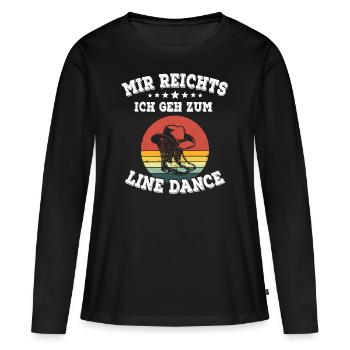 Linedance Line dance Spruch Mir reichts - Frauen Premium Bio Langarmshirt - Schwarz - Vorne - Julia (174cm)