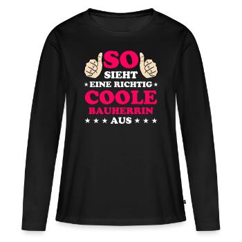 Bauherrin Geschenk Lustiger Spruch Hausbau Bauherr - Frauen Premium Bio Langarmshirt - Schwarz - Vorne - Julia (174cm)