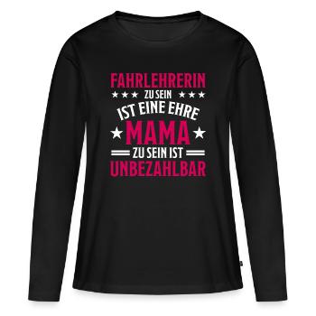 Fahrlehrerin Fahrschullehrerin Fun Spruch Geschenk - Frauen Premium Bio Langarmshirt - Schwarz - Vorne - Julia (174cm)