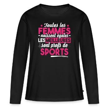 Prof de Sport Professeur Métier Cadeau Humour - T-shirt manches longues Premium bio Femme - noir - Devant - Julia (174cm)
