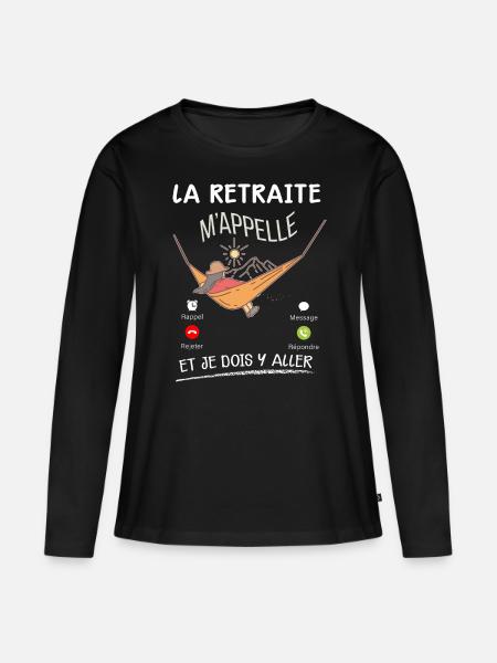 Femme Retraitée La Retraite M'Appelle - T-shirt manches longues Premium bio Femme - noir