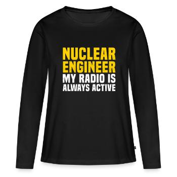 Nuklearingenieur Radioaktiv Lustig Atomkraft - Frauen Premium Bio Langarmshirt - Schwarz - Vorne - Julia (174cm)