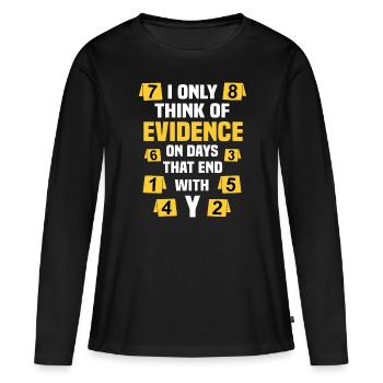 Preuve de la criminalistique de scène de crime - T-shirt manches longues Premium bio Femme - noir - Devant - Julia (174cm)