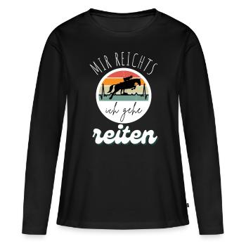 Mir reichts ich geh jetzt Reiten Pferde Shirt - Frauen Premium Bio Langarmshirt - Schwarz - Vorne - Julia (174cm)