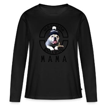 Bulldogge Bulldog Bulldoggen Mama - Frauen Premium Bio Langarmshirt - Schwarz - Vorne - Julia (174cm)