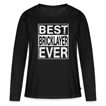 Best Bricklayer Ever Bricklayer Gift - Women's Premium Organic Long Sleeve Shirt - black - Front - Julia (174cm)