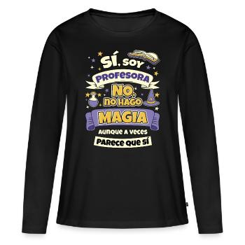 Ich bin Lehrer, ich zaubere nicht - Frauen Premium Bio Langarmshirt - Schwarz - Vorne - Julia (174cm)