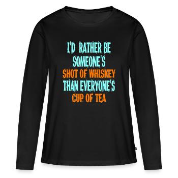 Ich bin eher jemandes Schuss des Whiskys als - Frauen Premium Bio Langarmshirt - Schwarz - Vorne - Julia (174cm)