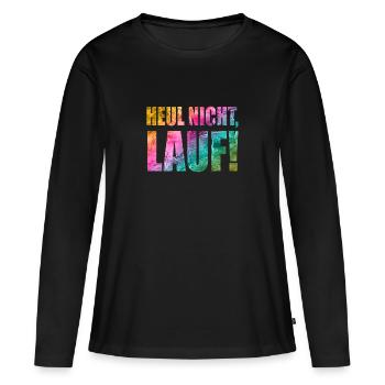 Heul nicht, Lauf! - Laufen, Joggen, Sport, Rennen - Frauen Premium Bio Langarmshirt - Schwarz - Vorne - Julia (174cm)