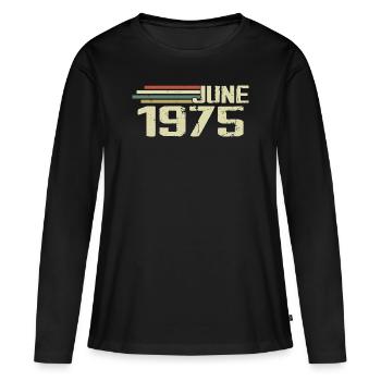 Juin 1975 Anniversaire Juin 1975 Juin 1975 Anniversaire - T-shirt manches longues Premium bio Femme - noir - Devant - Julia (174cm)