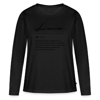 Love Definition in schwarz - Frauen Premium Bio Langarmshirt - Schwarz - Vorne - Julia (174cm)