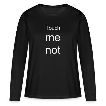 Touch me not - T-shirt manches longues Premium bio Femme - noir - Devant - Julia (174cm)