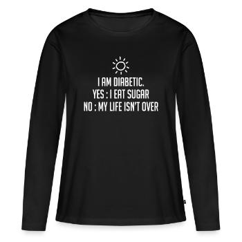i am diabetic - T-shirt manches longues Premium bio Femme - noir - Devant - Julia (174cm)