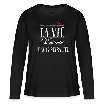 La vie est belle. Je suis retraitée. - T-shirt manches longues Premium bio Femme - noir - Devant - Julia (174cm)