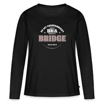 Es ist in meiner DNA ich muss zum BRIDGE - Frauen Premium Bio Langarmshirt - Schwarz - Vorne - Julia (174cm)