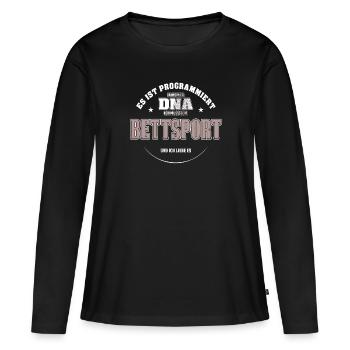 Es ist in meiner DNA ich muss zum BETTSPORT - Frauen Premium Bio Langarmshirt - Schwarz - Vorne - Julia (174cm)