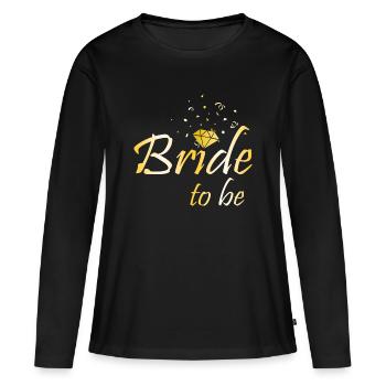 Bride to be - Women's Premium Organic Long Sleeve Shirt - black - Front - Julia (174cm)