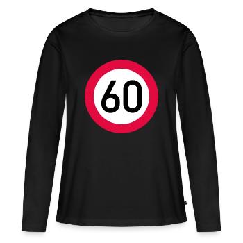 60 ans Attention ! Panneau de signalisation 60 km/h - T-shirt manches longues Premium bio Femme - noir - Devant - Julia (174cm)