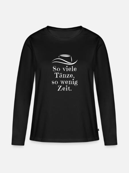 So viele Tänze, so wenig Zeit - Linedance Geschenk - Frauen Premium Bio Langarmshirt - Schwarz