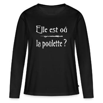 Elle est où la poulette ? Citation Humour - T-shirt manches longues Premium bio Femme - noir - Devant - Julia (174cm)