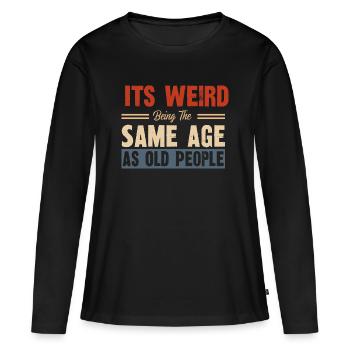 Phrase amusante sur le passage du temps - T-shirt manches longues Premium bio Femme - noir - Devant - Julia (174cm)
