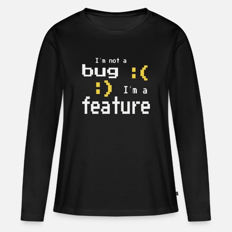 I'm not a bug - I'm a feature! - Frauen Premium Bio Langarmshirt - Schwarz