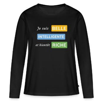 Je suis belle, intelligente et bientôt riche - T-shirt manches longues Premium bio Femme - noir - Devant - Julia (174cm)