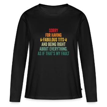 Désolé je suis fabuleux - T-shirt manches longues Premium bio Femme - noir - Devant - Julia (174cm)