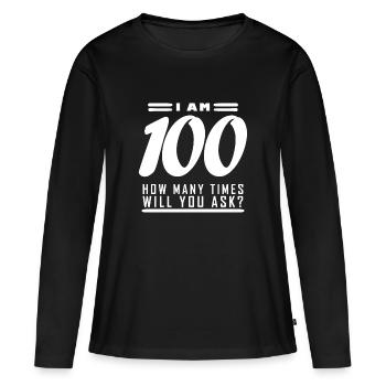 Je suis 100 – 100e cadeau d’anniversaire - T-shirt manches longues Premium bio Femme - noir - Devant - Julia (174cm)