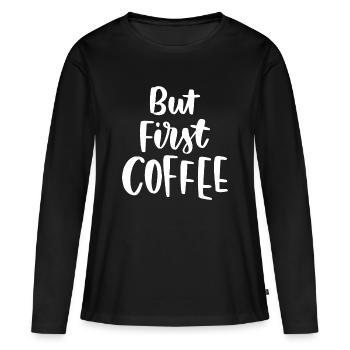 Mais premier café - T-shirt manches longues Premium bio Femme - noir - Devant - Julia (174cm)