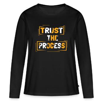 Trust the process - Women's Premium Organic Long Sleeve Shirt - black - Front - Julia (174cm)