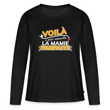 Voilà à quoi ressemble la mamie parfaite. - T-shirt manches longues Premium bio Femme - noir - Devant - Julia (174cm)