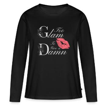 Too Glam To Give A Chilln - Citation amusante - T-shirt manches longues Premium bio Femme - noir - Devant - Julia (174cm)