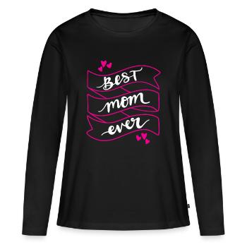 Best Mom Ever - Women's Premium Organic Long Sleeve Shirt - black - Front - Julia (174cm)