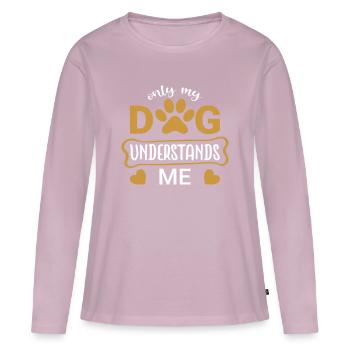 Only my Dog Understands Me - Women's Premium Organic Long Sleeve Shirt - dusky pink - Front - Julia (174cm)