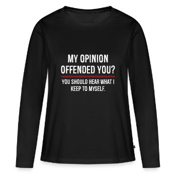 Mon opinion vous a offensé Vous devriez l’entendre - T-shirt manches longues Premium bio Femme - noir - Devant - Julia (174cm)