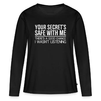 Ton secret est en sécurité Je n’écoutais pas Sarcastique - T-shirt manches longues Premium bio Femme - noir - Devant - Julia (174cm)
