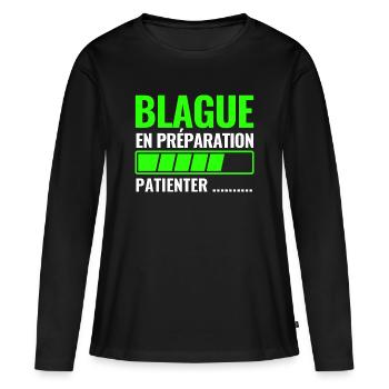 blague en préparation - T-shirt manches longues Premium bio Femme - noir - Devant - Julia (174cm)