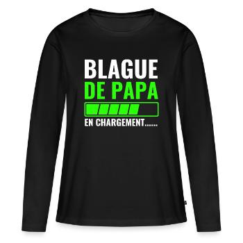 Blague de papa en chargement - T-shirt manches longues Premium bio Femme - noir - Devant - Julia (174cm)
