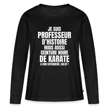 Lehrer, Lehrer, Geschichtslehrer - Frauen Premium Bio Langarmshirt - Schwarz - Vorne - Julia (174cm)