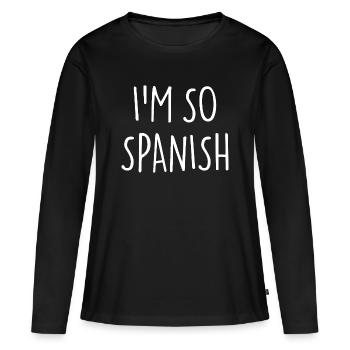 JE SUIS TELLEMENT ESPAGNOL ESPAGNOL Espagne - T-shirt manches longues Premium bio Femme - noir - Devant - Julia (174cm)