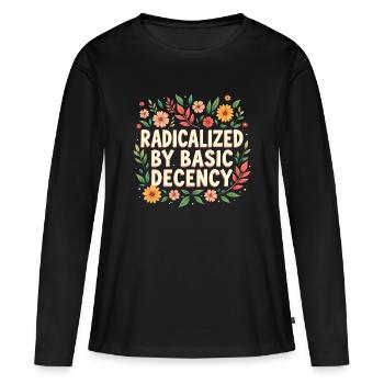 Radicalisé par la décence élémentaire - T-shirt manches longues Premium bio Femme - noir - Devant - Julia (174cm)