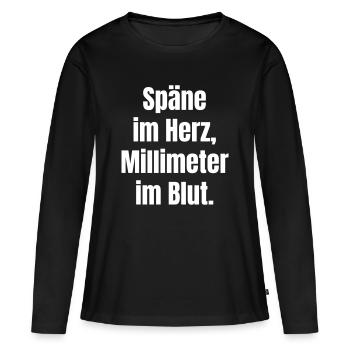 Späne im Herz, Millimeter im Blut - Frauen Premium Bio Langarmshirt - Schwarz - Vorne - Julia (174cm)