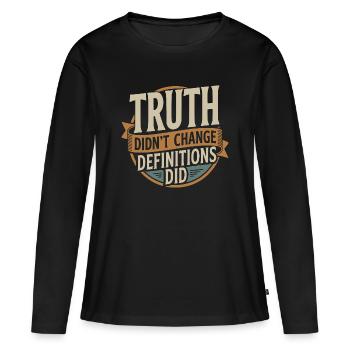 La vérité n'a pas changé, les définitions ont changé | Gras - T-shirt manches longues Premium bio Femme - noir - Devant - Julia (174cm)