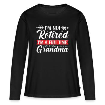 Retired Großmutter Lustiges Spruchdesign - Frauen Premium Bio Langarmshirt - Schwarz - Vorne - Julia (174cm)