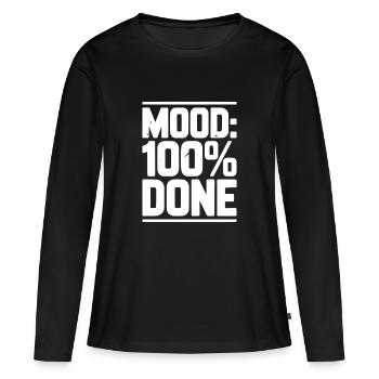 Stimmung: 100% fertig - Frauen Premium Bio Langarmshirt - Schwarz - Vorne - Julia (174cm)