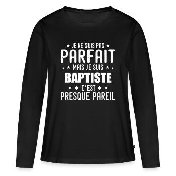 Baptiste : authentique, imparfait, top, perfection - T-shirt manches longues Premium bio Femme - noir - Devant - Julia (174cm)