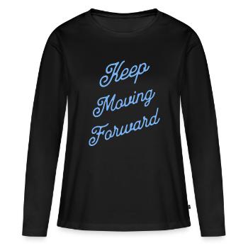 Keep Moving Forward - Women's Premium Organic Long Sleeve Shirt - black - Front - Julia (174cm)
