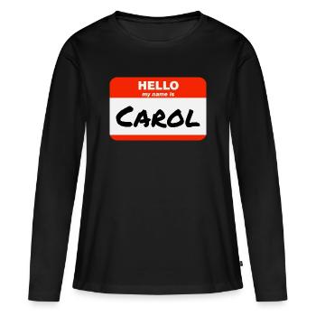 Bonjour mon nom est Carol Étiquette Étiquette - T-shirt manches longues Premium bio Femme - noir - Devant - Julia (174cm)