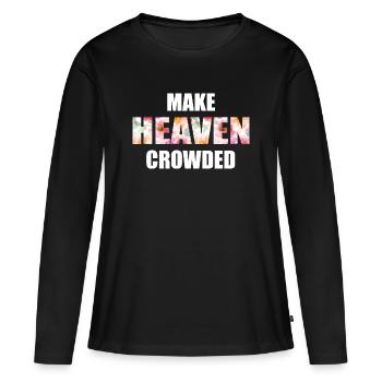 Make Heaven Crowded Faith Design - Women's Premium Organic Long Sleeve Shirt - black - Front - Julia (174cm)